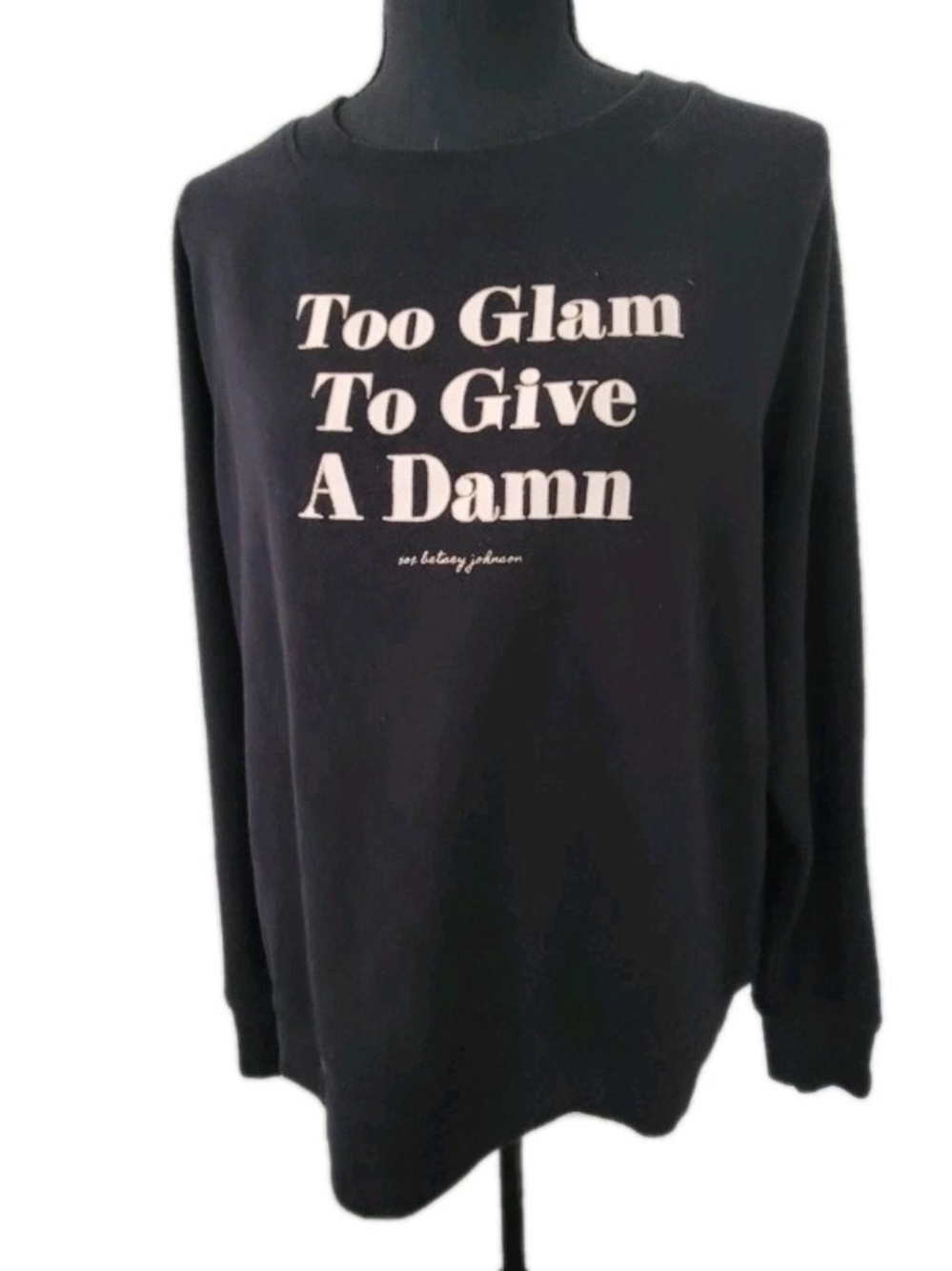 Betsey Johnson Rare Too Glam To Give A Damn Black Sweatshirt L/XL